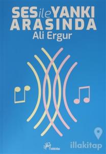 Ses ile Yankı Arasında