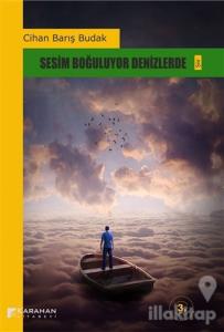 Sesim Boğuluyor Denizlerde