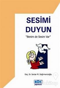 Sesimi Duyun Benim De Sesim Var
