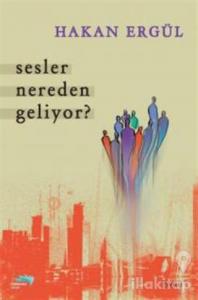 Sesler Nereden Geliyor?
