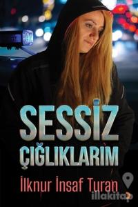 Sessiz Çığlıklarım