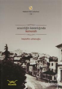 Sessizliğin Karanlığında Kemeraltı