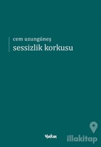 Sessizlik Korkusu