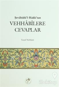 Şevahidü'l-Hak'dan Vehhabilere Cevaplar
