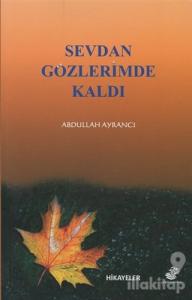 Sevda Gözlerimde Kaldı