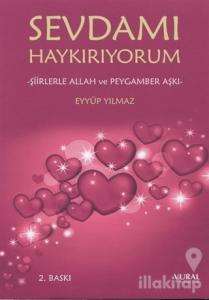 Sevdamı Haykırıyorum