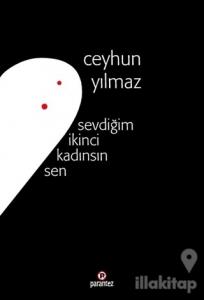 Sevdiğim İkinci Kadınsın Sen