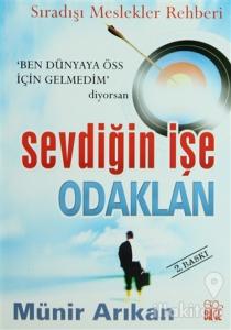Sevdiğin İşe Odaklan