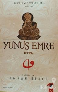 Sevelim Sevilelim ...  Yunus Emre