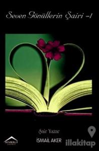 Seven Gönüllerin Şairi 1