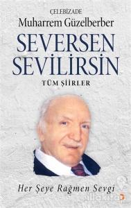 Seversen Sevilirsin : Her Şeye Rağmen Sevgi