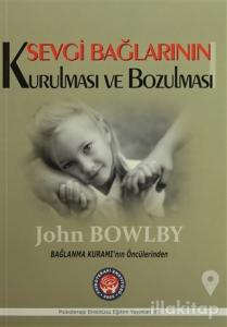 Sevgi Bağlarının Kurulması ve Bozulması