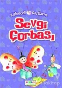 Sevgi Çorbası - Misafirperverlik, Paylaşma, Farklılıklara Saygı