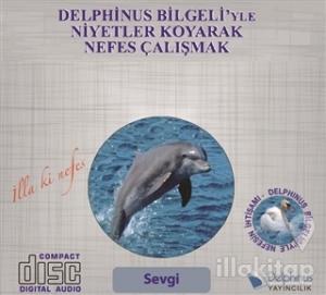 Sevgi - Delphinus Bilgeli'yle Niyetler Koyarak Nefes Çalışmak