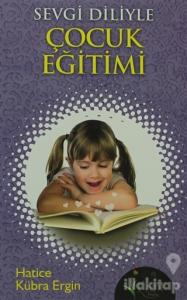 Sevgi Diliyle Çocuk Eğitimi