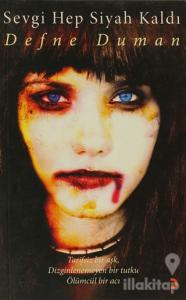 Sevgi Hep Siyah Kaldı