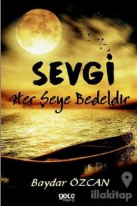 Sevgi Her Şeye Bedeldir