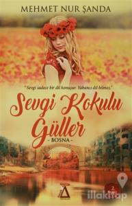 Sevgi Kokulu Güller