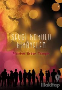 Sevgi Kokulu Hikayeler