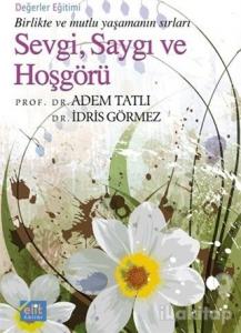 Sevgi, Saygı ve Hoşgörü