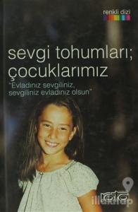 Sevgi Tohumları Çocuklarımız (Ciltli)
