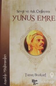 Sevgi ve Aşk Çağlayanı Yunus Emre