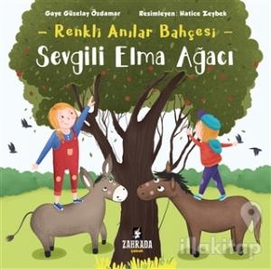 Sevgili Elma Ağacı - Renkli Anılar Bahçesi