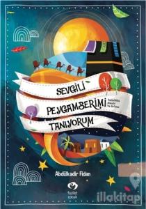 Sevgili Peygamberimi Tanıyorum (Ciltli)