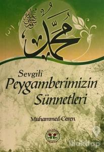 Sevgili Peygamberimizin Sünnetleri