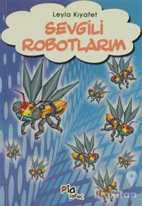 Sevgili Robotlarım