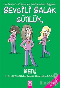 Sevgili Salak Günlük, Ben!