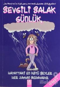 Sevgili Salak Günlük, Hayattaki En Kötü Şeyler Her Zaman Bedavadır.