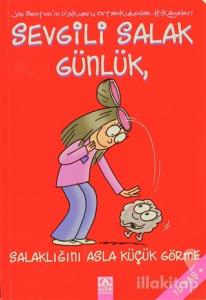 Sevgili Salak Günlük , Salaklığını Asla Küçük Görme