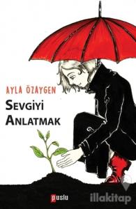 Sevgiyi Anlatmak