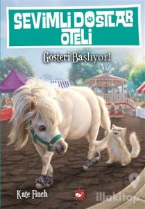 Sevimli Dostlar Oteli 4. Kitap: Gösteri Başlıyor