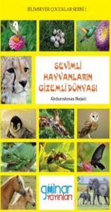 Sevimli Hayvanların Gizemli Dünyası - Bilimsever Çocuklar Serisi 1