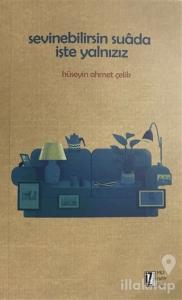 Sevinebilirsin Suada İşte Yalnızız