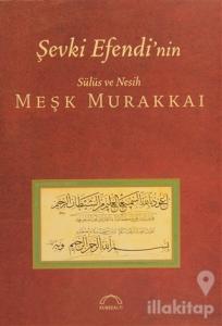 Şevki Efendi'nin Sülüs ve Nesih Meşk Murakkai