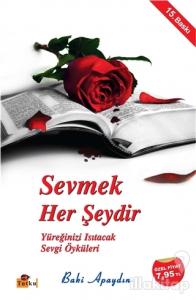 Sevmek Her Şeydir