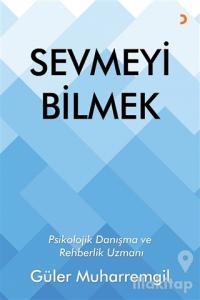 Sevmeyi Bilmek