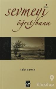 Sevmeyi Öğret Bana