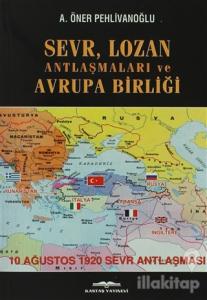 Sevr, Lozan Antlaşmaları ve Avrupa Birliği