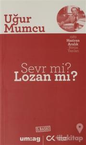 Sevr mi? Lozan mı?