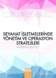Seyahat İşletmelerinde Yönetim ve Operasyon Stratejileri