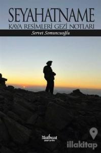 Seyahatname: Kaya Resimleri Gezi Notları