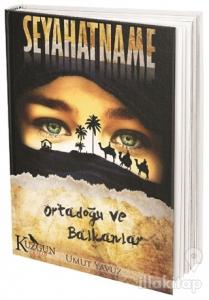 Seyahatname - Ortadoğu ve Balkanlar