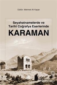 Seyahatnamelerde ve Tarihi Coğrafya Eserlerinde Karaman