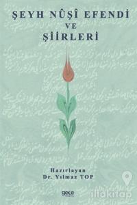Şeyh Nuşi Efendi ve Şiirleri