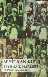 Şeyh Sait Hareketi Tanıkların Anlatımı İle