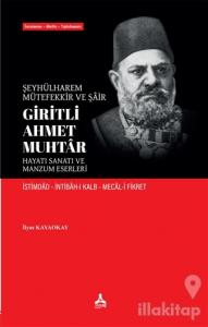 Şeyhülharem, Mütefekkir ve Şair Giritli Ahmet Muhtar - Hayatı Sanatı ve Manzum Eserleri